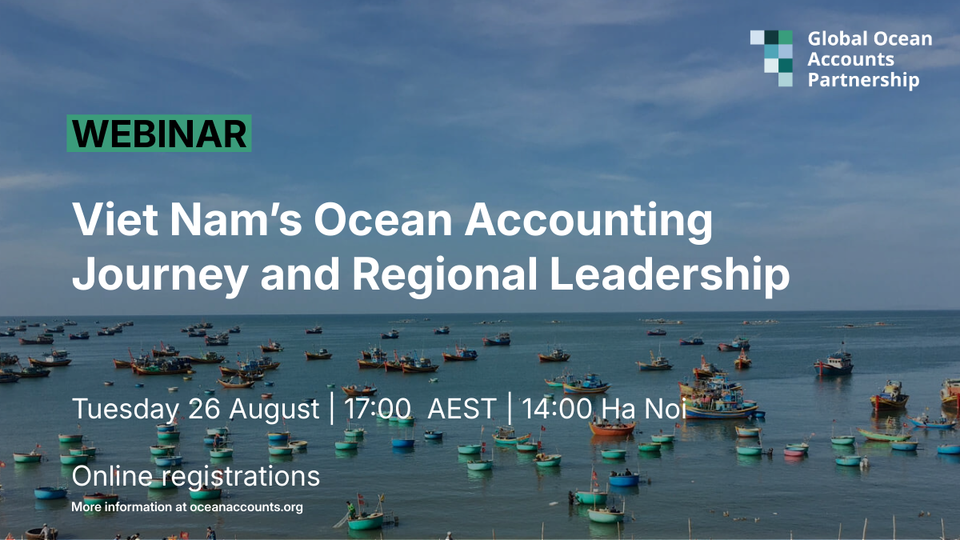Webinar. Viet Nam’s Ocean Accounting Journey and Regional Leadership